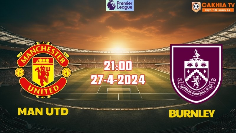 Man Utd - Burnley