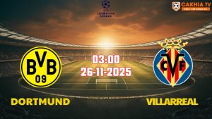Nhận định Champions League Dortmund vs Villarreal 03h00 ngày 26/11