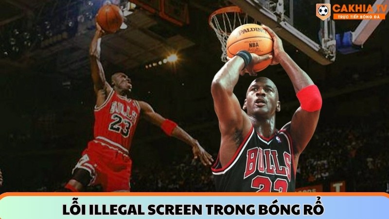 Lỗi illegal Screen trong bóng rổ